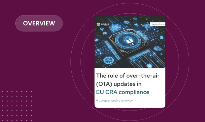 The role of over-the-air (OTA) updates in EU CRA compliance - A comprehensive guide