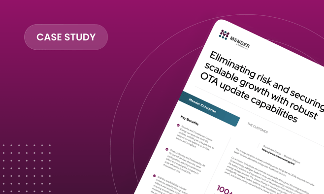 Eliminating risk and securing scalable growth with robust OTA update capabilities  